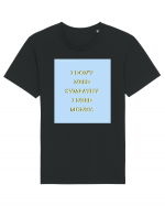 i don t need symphaty i need money Tricou mânecă scurtă Unisex Rocker