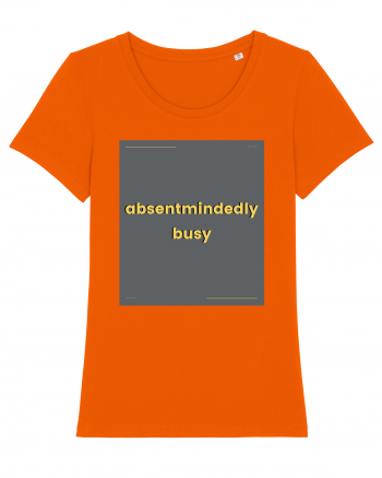 absentmindedely busy Bright Orange