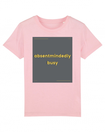 absentmindedely busy Cotton Pink