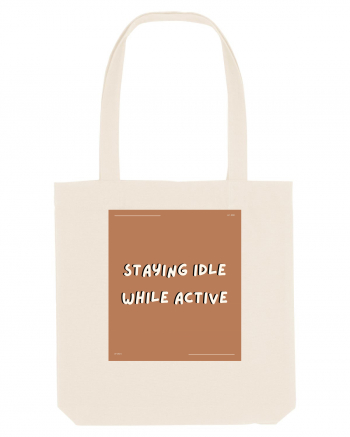 staying idle while active2 Natural