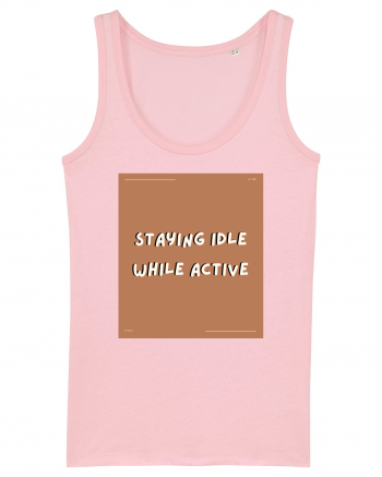 staying idle while active2 Cotton Pink