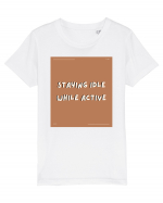 staying idle while active2 Tricou mânecă scurtă  Copii Mini Creator