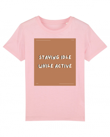 staying idle while active2 Cotton Pink