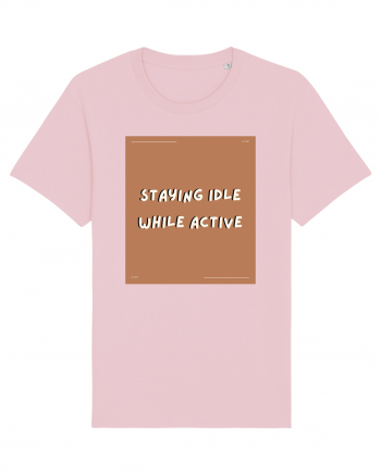 staying idle while active2 Cotton Pink