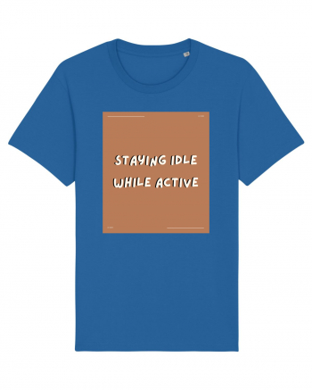 staying idle while active2 Royal Blue