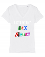 I dont play The Victim role Tricou mânecă scurtă guler V Damă Evoker