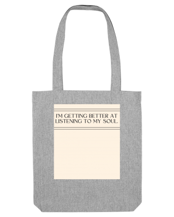 i m getting better at listening to my soul Heather Grey