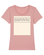 i m getting better at listening to my soul Tricou mânecă scurtă guler larg fitted Damă Expresser