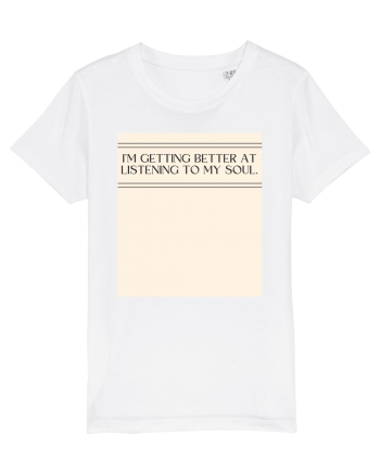 i m getting better at listening to my soul White
