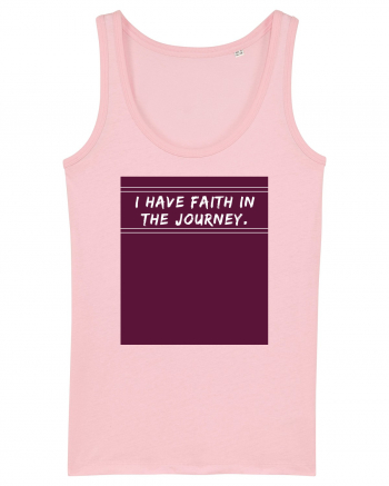 i have faith in the journey Cotton Pink