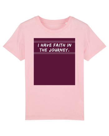 i have faith in the journey Cotton Pink