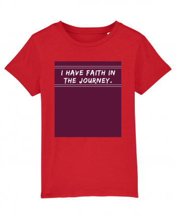 i have faith in the journey Red