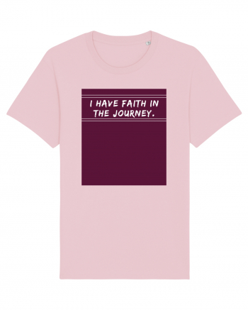 i have faith in the journey Cotton Pink