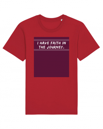 i have faith in the journey Red