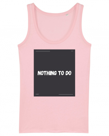 nothing to do2 Cotton Pink