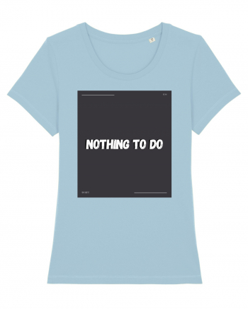 nothing to do2 Sky Blue