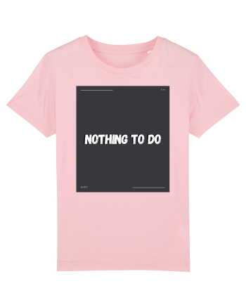 nothing to do2 Cotton Pink