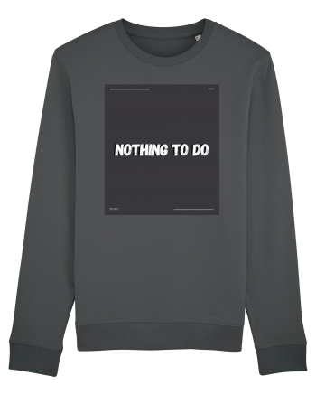 nothing to do2 Anthracite