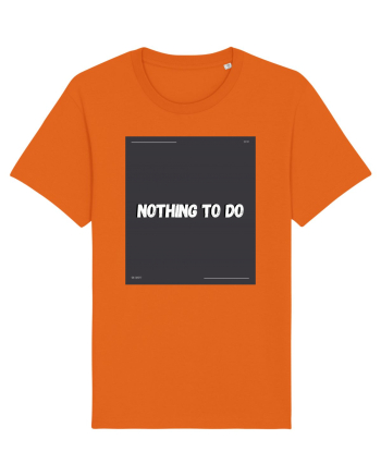 nothing to do2 Bright Orange