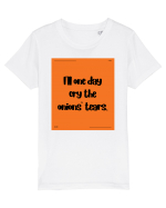 i ll one day cry the onions tears2 Tricou mânecă scurtă  Copii Mini Creator