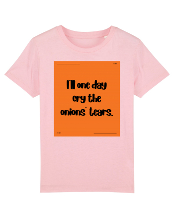 i ll one day cry the onions tears2 Cotton Pink