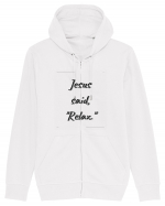 jesus said relax Hanorac cu fermoar Unisex Connector