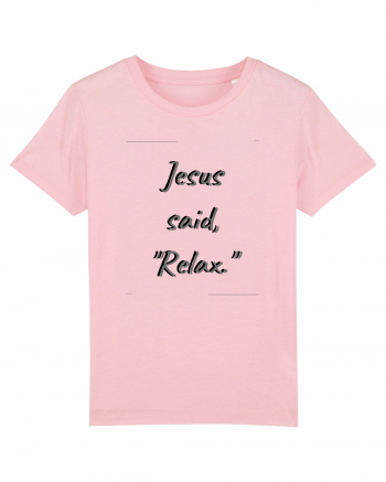 jesus said relax Cotton Pink