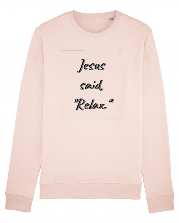 jesus said relax Candy Pink