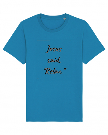 jesus said relax Azur