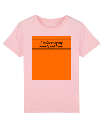 i m lowering my anxiety right now Cotton Pink