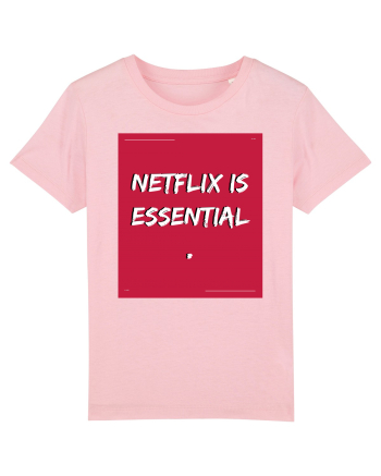 netflix is essential Cotton Pink