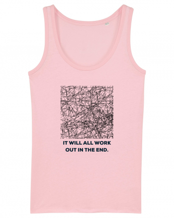 it will all work out in the end2 Cotton Pink