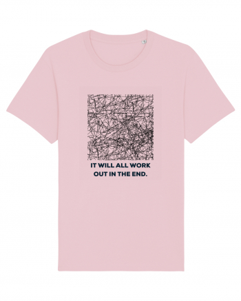 it will all work out in the end2 Cotton Pink