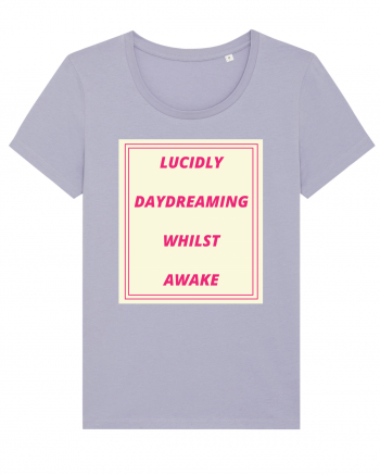 lucicly daydreaming whilst awake Lavender