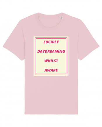 lucicly daydreaming whilst awake Cotton Pink