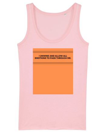 i unwind and allow all emotions to pass through me Cotton Pink