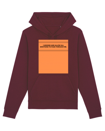 i unwind and allow all emotions to pass through me Burgundy