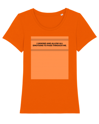 i unwind and allow all emotions to pass through me Bright Orange