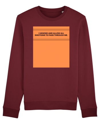 i unwind and allow all emotions to pass through me Burgundy