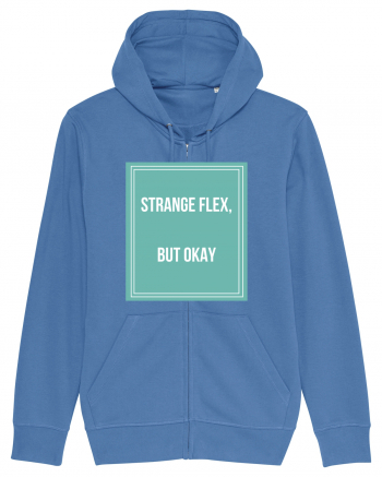 strange flex but okay Bright Blue