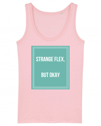 strange flex but okay Cotton Pink