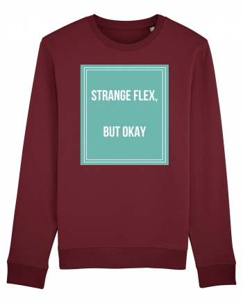 strange flex but okay Burgundy