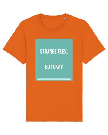 strange flex but okay Bright Orange