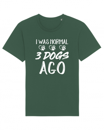 I was normal 3 dogs ago Bottle Green