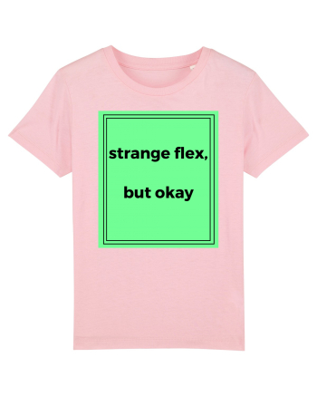 strange flex but okay2 Cotton Pink