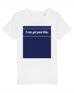 i can get past this Tricou mânecă scurtă  Copii Mini Creator