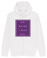 oh maybe i miss you2 Hanorac cu fermoar Unisex Connector