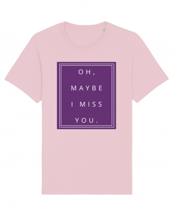 oh maybe i miss you2 Cotton Pink