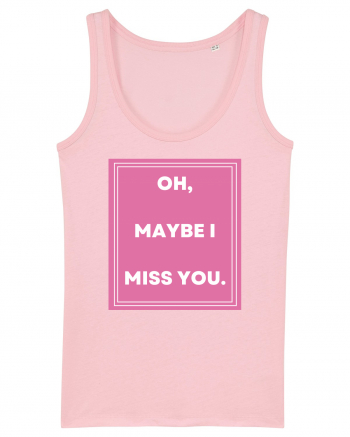 oh maybe i miss you3 Cotton Pink