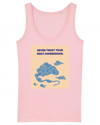 never trust your first impressions Cotton Pink